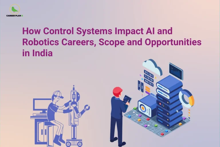 How Control Systems Impact AI and Robotics showcasing robotics engineering, artificial intelligence, industrial automation, and control systems careers in India