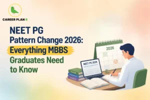 NEET PG Pattern Change 2026, showing an MBBS graduate preparing for the updated exam pattern and schedule.