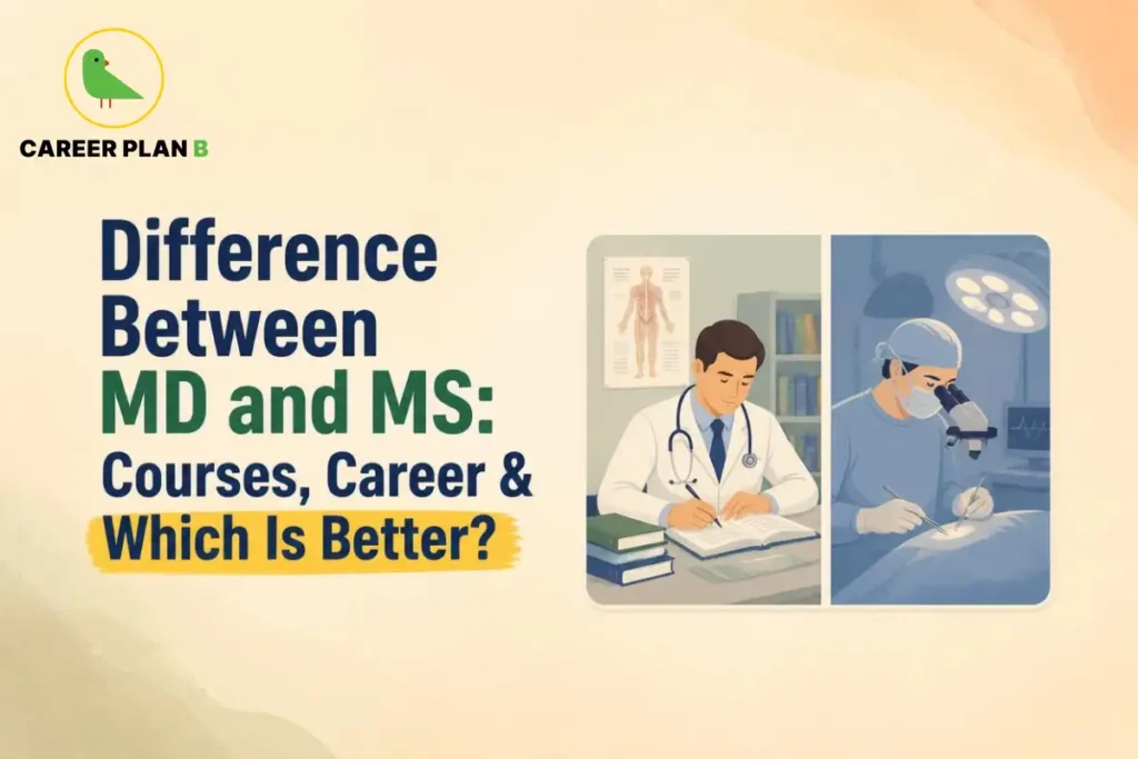Difference between MD and MS showing medical courses, career options, and clinical practice.