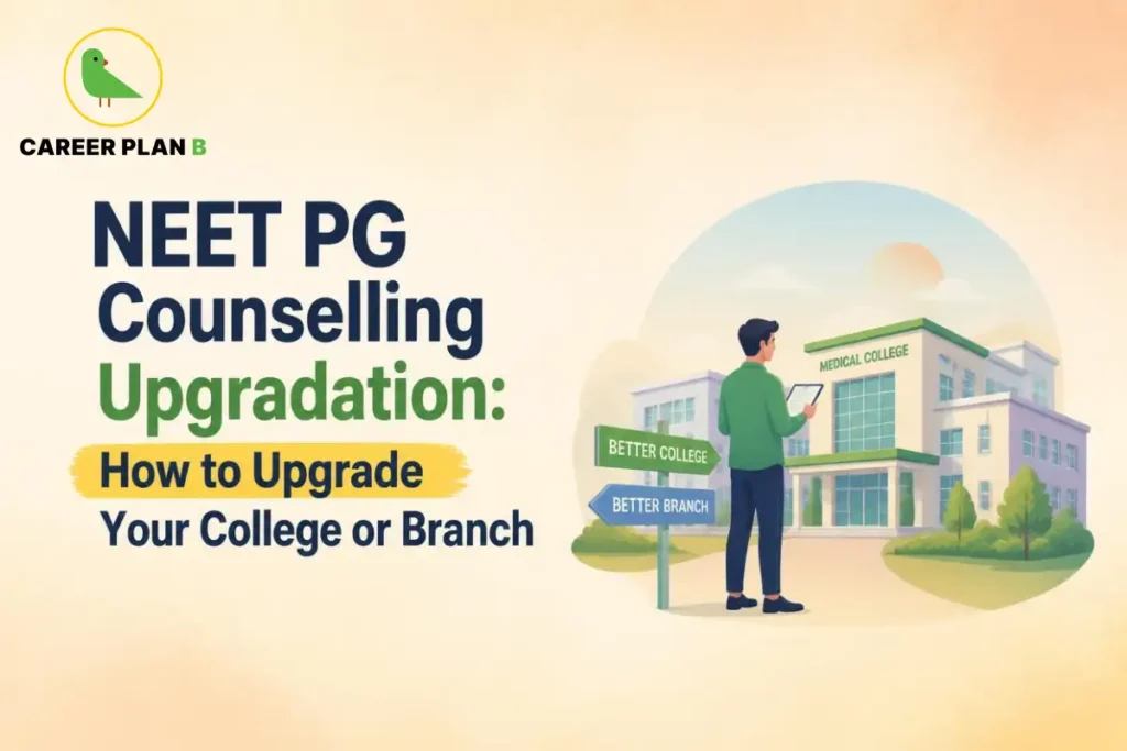 NEET PG counselling upgradation guide showing a medical aspirant choosing between a better college and a preferred medical branch