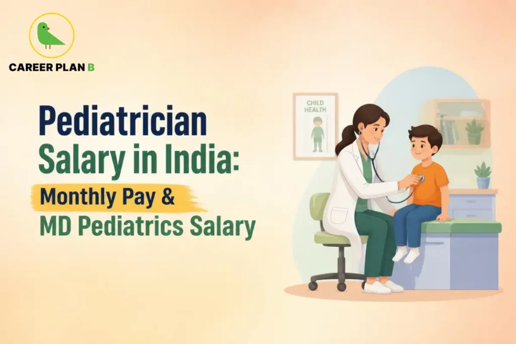 Pediatrician salary in India showing monthly pay and MD Pediatrics salary.
