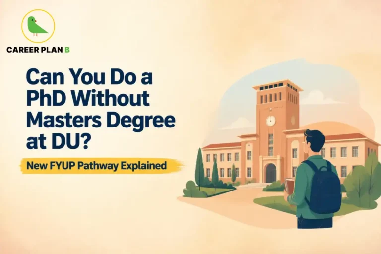 Banner text discussing if you can do a PhD without masters degree at DU with new FYUP pathway explained, featuring a student outside Delhi University.