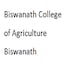 Biswanath College of Agriculture, Biswanath