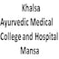 Khalsa Ayurvedic Medical College and Hospital, Mansa