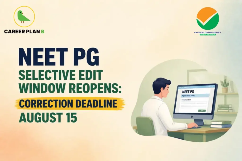 Banner text announcing NEET PG selective edit window reopens with correction deadline August 15, alongside a person working on a desktop.