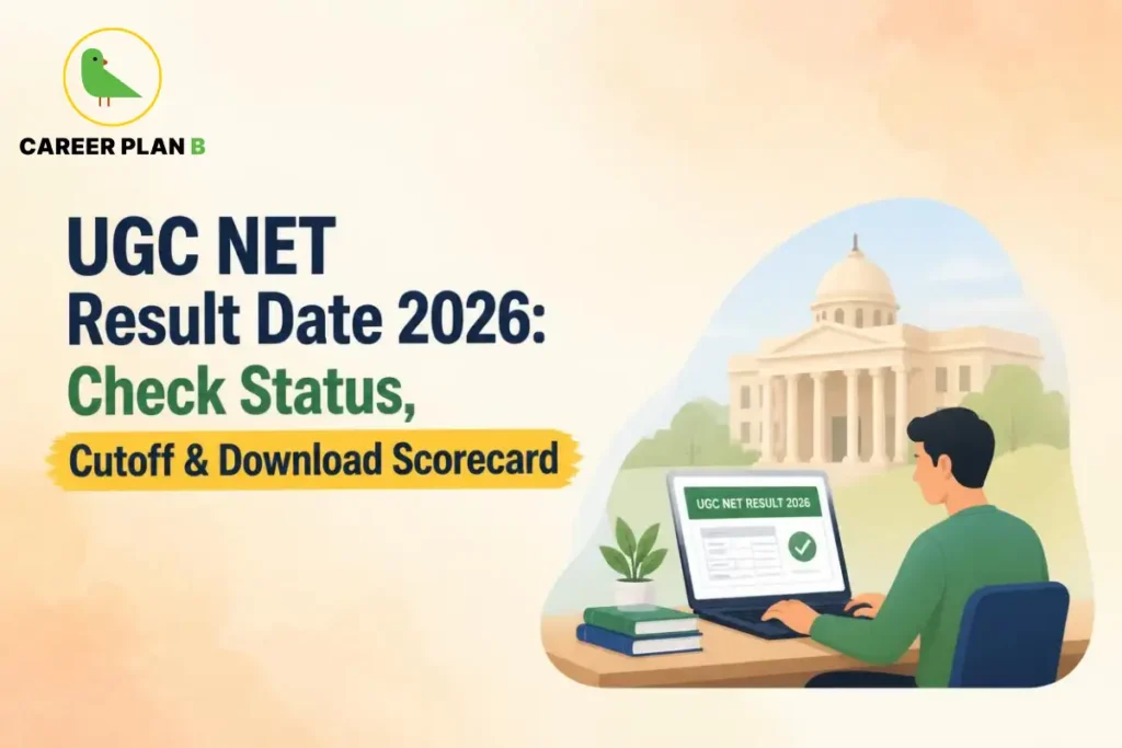 Educational infographic by Career Plan B titled "UGC NET Result Date 2026: Check Status, Cutoff & Download Scorecard". Top-left features the Career Plan B logo with a green bird inside a solid gold circular emblem with text below. Right side illustrates a person sitting at a desk using a laptop displaying a screen that reads "UGC NET RESULT 2026", with a grand institutional building in the background.