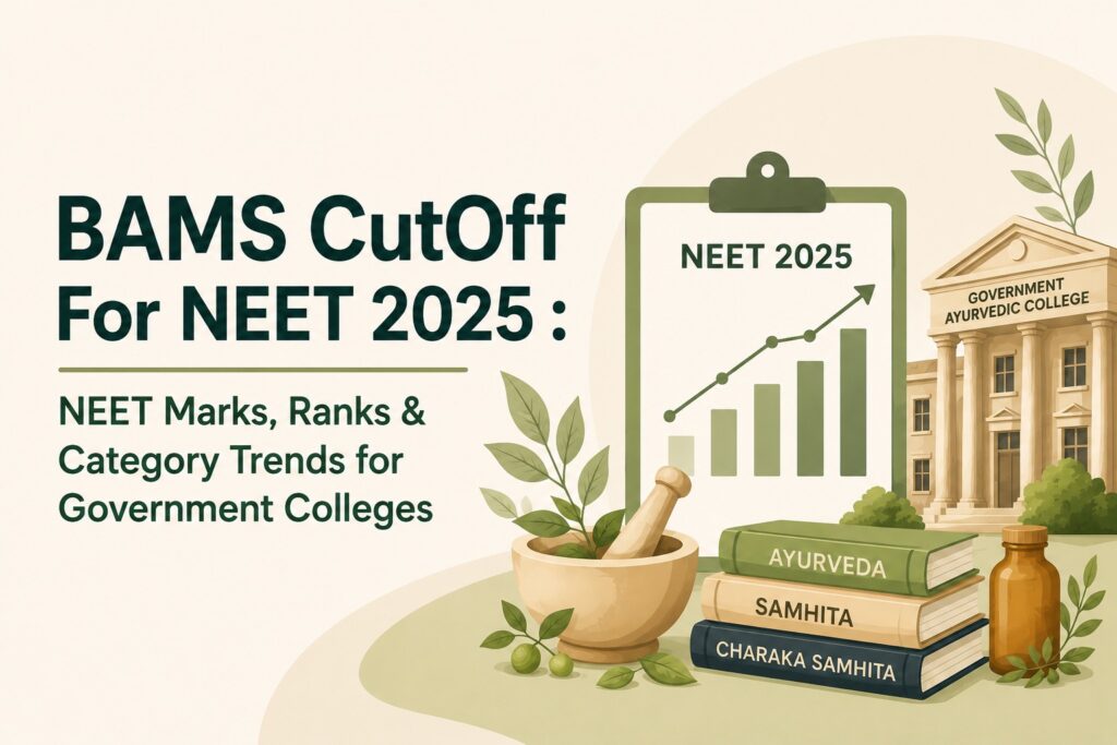Banner text detailing BAMS cutoff for NEET 2025, marks, ranks, and category trends for government ayurvedic colleges.