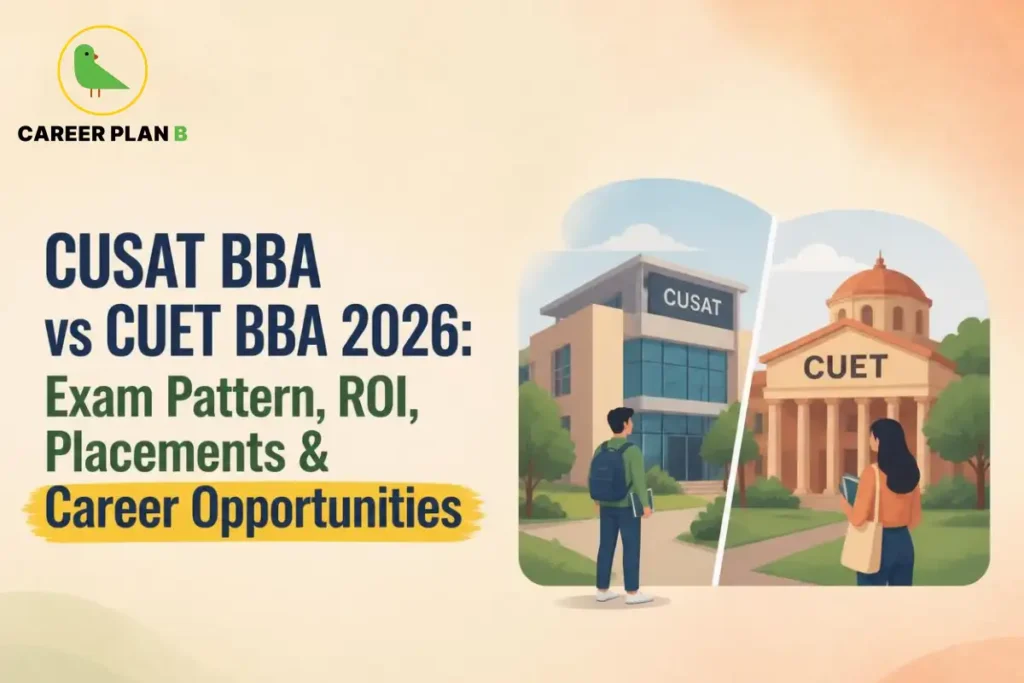 CUSAT BBA vs CUET BBA 2026 comparison covering exam pattern, ROI, placements and career opportunities.