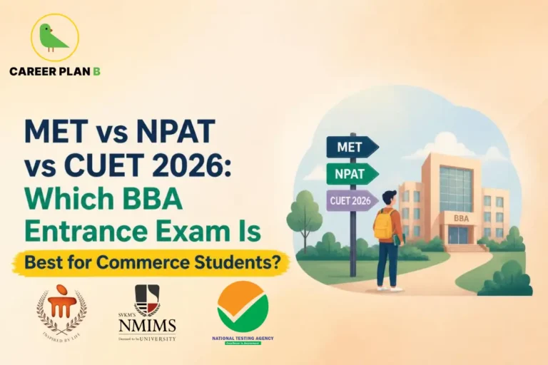 MET vs NPAT vs CUET 2026 comparison showing BBA entrance exam options for commerce students.