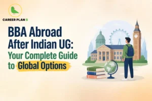 BBA abroad options after an Indian undergraduate degree with global university opportunities.