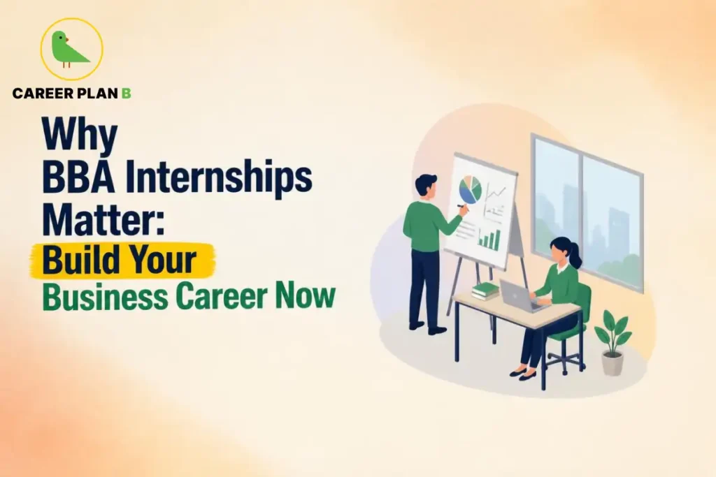 Why BBA internships matter for gaining practical experience and building a business career.