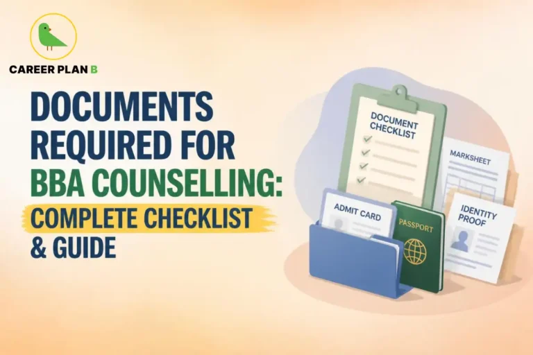 Documents required for BBA counselling, including an admit card, passport, identity proof, marksheet, and document checklist.