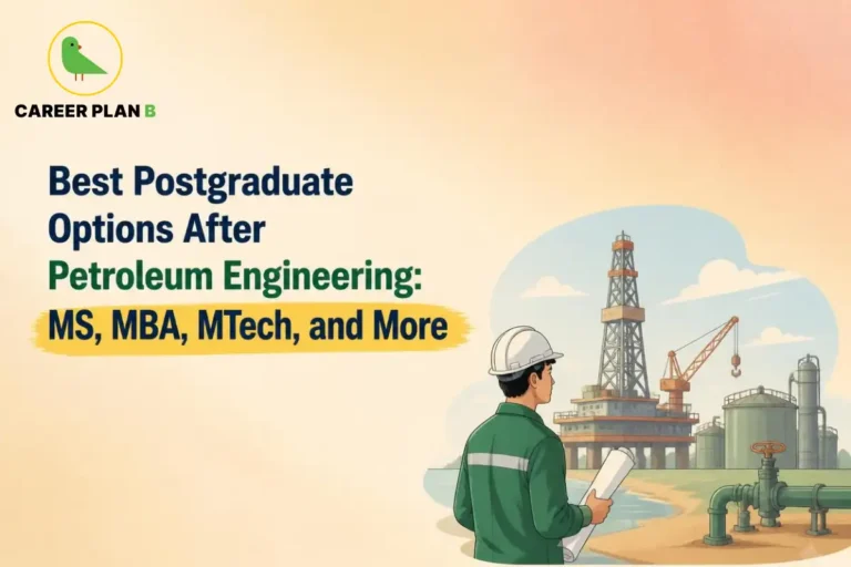 Best Postgraduate Options After Petroleum Engineering: MS, MBA and MTech