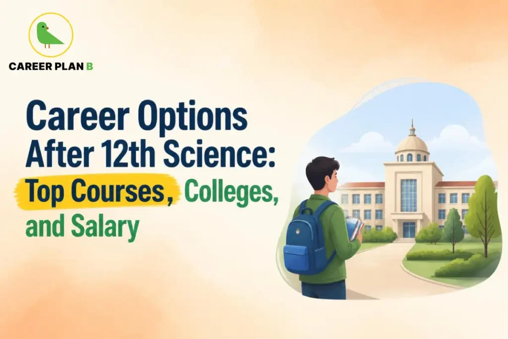 Student exploring career options after 12th Science, with information on undergraduate courses, colleges, career pathways, admission choices and salary opportunities