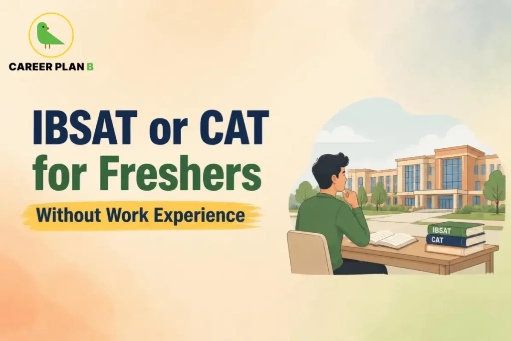 IBSAT or CAT for Freshers Without Work Experience: MBA Entrance Exam Options for Students Seeking Management Admission