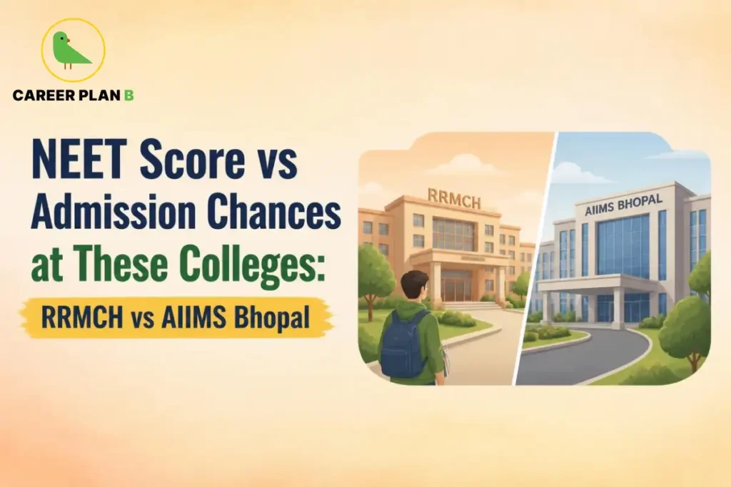 NEET Score vs Admission Chances Comparison for RRMCH and AIIMS Bhopal to Help Students Evaluate Medical College Options