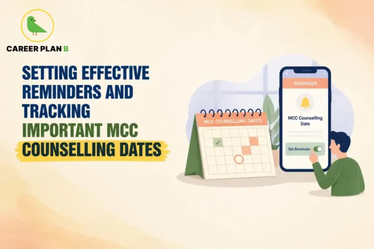 Setting Effective Reminders and Tracking Important MCC Counselling Dates for NEET PG Aspirants During the Admission Process