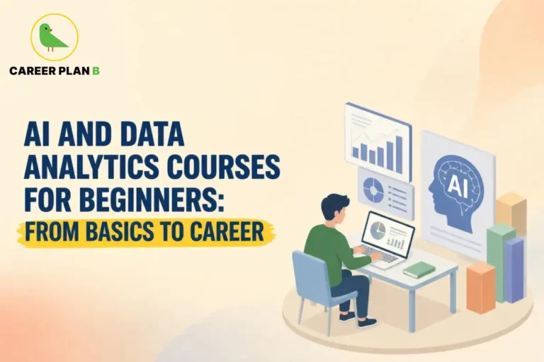Career Plan B guide to AI and Data Analytics courses for beginners, covering foundational learning and career opportunities.