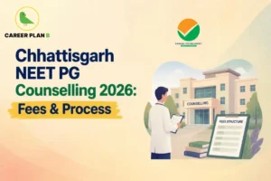 Educational infographic by Career Plan B titled "Chhattisgarh NEET PG Counselling 2026: Fees & Process". Top-left features the Career Plan B logo with a green bird inside a solid gold circular emblem with text below, alongside a testing agency logo at the top center. Right side illustrates a counseling building in the background, with a medical professional reviewing a document next to a framed "FEES STRUCTURE" board and stacked books in the foreground.