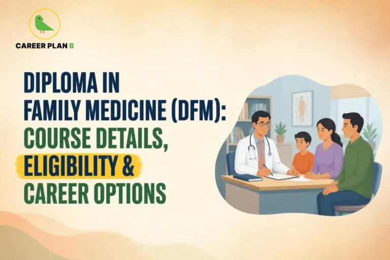 Educational infographic by Career Plan B titled "DIPLOMA IN FAMILY MEDICINE (DFM): COURSE DETAILS, ELIGIBILITY & CAREER OPTIONS". Top-left features the Career Plan B logo with a green bird inside a solid gold circular emblem with text below. Right side illustrates a family physician consulting with a family (mother, father, and child) across a desk in a clinic office.