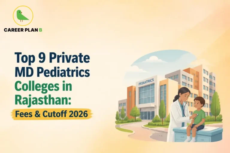 Educational infographic by Career Plan B titled "Top 9 Private MD Pediatrics Colleges in Rajasthan: Fees & Cutoff 2026". Top-left features the Career Plan B logo with a green bird inside a solid gold circular emblem with text below. Right side illustrates a pediatrician examining a young boy with a stethoscope outside a "PEDIATRICS" department building.