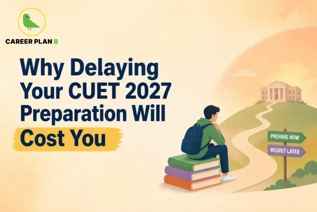 CUET 2027 preparation, illustrating a student reviewing study materials beside a sign encouraging early preparation rather than postponing exam readiness.
