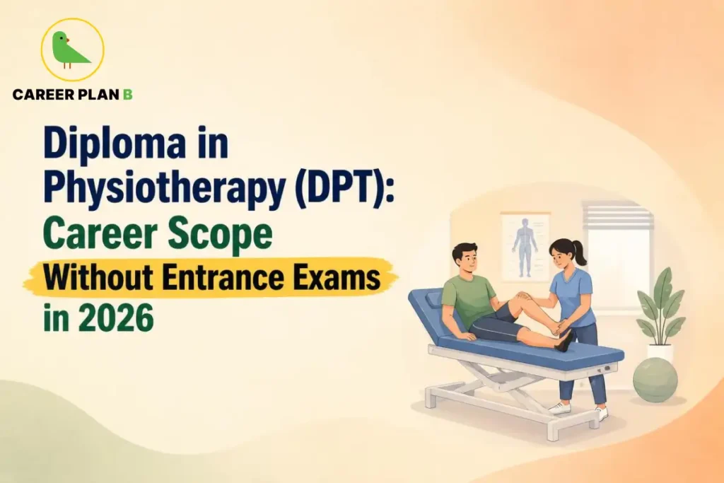 Diploma in Physiotherapy (DPT) career scope, admission without entrance exams, and opportunities in 2026