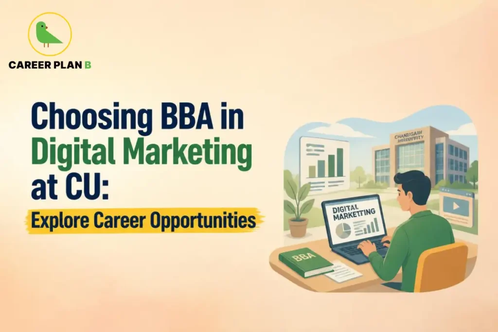 Choosing BBA in Digital Marketing at Chandigarh University (CU), exploring digital marketing career opportunities, skills, job roles, and future career growth