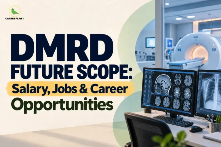 Educational infographic by Career Plan B titled "DMRD FUTURE SCOPE: Salary, Jobs & Career Opportunities". Top-left features the Career Plan B logo with a green bird inside a solid gold circular emblem with text below. Right side illustrates a radiology workstation with dual monitors displaying brain MRI scans and chest X-rays, set against a background view of an advanced CT/MRI scanning room.
