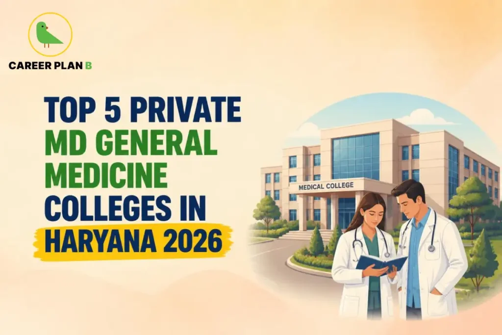 Educational infographic by Career Plan B titled "TOP 5 PRIVATE MD GENERAL MEDICINE COLLEGES IN HARYANA 2026". Top-left features the Career Plan B logo with a green bird inside a solid gold circular emblem with text below. Right side illustrates two medical professionals in white coats reviewing notes together outside a modern medical college building labeled "MEDICAL COLLEGE".