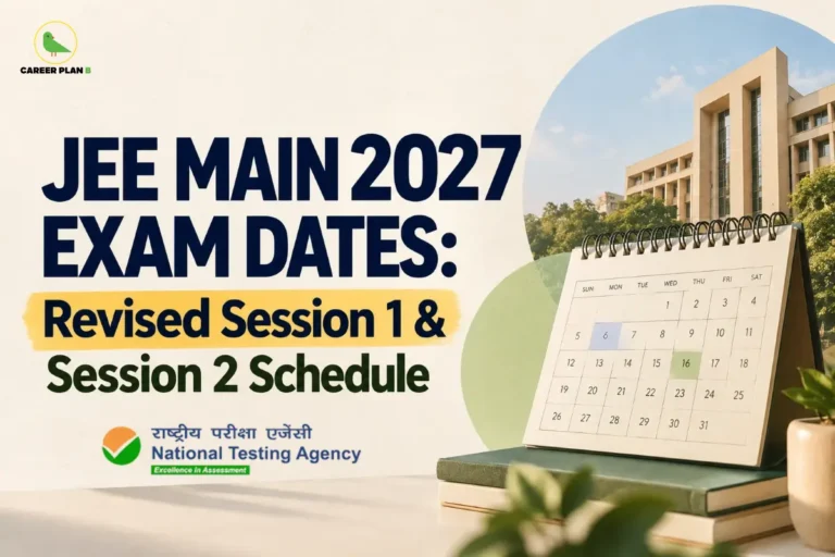 Educational infographic by Career Plan B titled "JEE MAIN 2027 EXAM DATES: Revised Session 1 & Session 2 Schedule". Top-left features the Career Plan B logo with a green bird inside a solid gold circular emblem with text below. Bottom-left features the National Testing Agency logo in Hindi and English. Right side illustrates a desk calendar resting on stacked books against the backdrop of a modern institutional building.