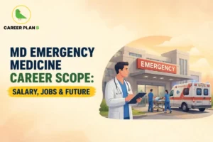 Educational infographic by Career Plan B titled "MD EMERGENCY MEDICINE CAREER SCOPE: SALARY, JOBS & FUTURE". Top-left features the Career Plan B logo with a green bird inside a solid gold circular emblem with text below. Right side illustrates an emergency doctor in a white coat holding a clipboard, standing outside a hospital building marked "EMERGENCY" where medical staff transport a patient on a stretcher near a parked ambulance.