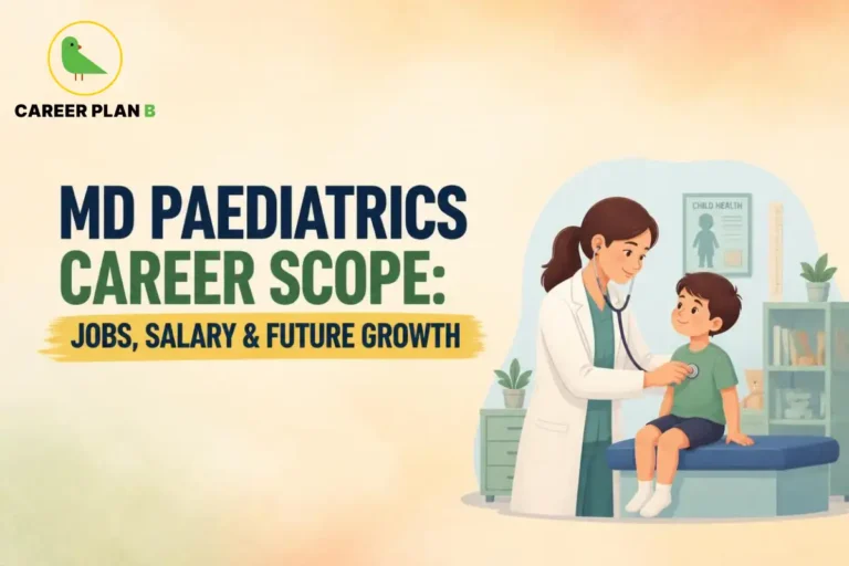 Educational infographic by Career Plan B titled "MD PAEDIATRICS CAREER SCOPE: JOBS, SALARY & FUTURE GROWTH". Top-left features the Career Plan B logo with a green bird inside a solid gold circular emblem with text below. Right side illustrates a female pediatrician in a white coat using a stethoscope to examine a young boy seated on an examination table inside a clinic, with a "CHILD HEALTH" chart visible on the wall.